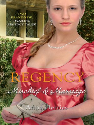 cover image of Regency: Mischief & Marriage